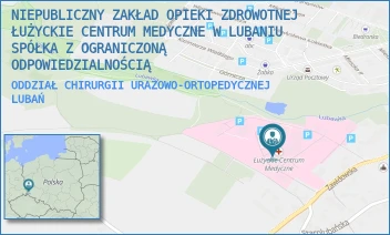 ODDZIAŁ CHIRURGII URAZOWO-ORTOPEDYCZNEJ - NIEPUBLICZNY ZAKŁAD OPIEKI ZDROWOTNEJ ŁUŻYCKIE CENTRUM MEDYCZNE W LUBANIU SPÓŁKA Z OGRANICZONĄ ODPOWIEDZIALNOŚCIĄ - UL. ZAWIDOWSKA 4,  LUBAŃ