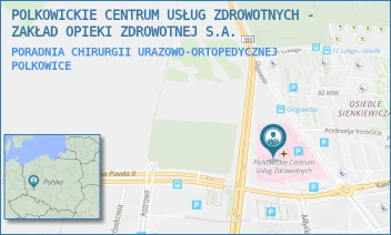PORADNIA CHIRURGII URAZOWO-ORTOPEDYCZNEJ - POLKOWICKIE CENTRUM USŁUG ZDROWOTNYCH - ZAKŁAD OPIEKI ZDROWOTNEJ S.A. - UL. KARDYNAŁA B. KOMINKA 7,  POLKOWICE