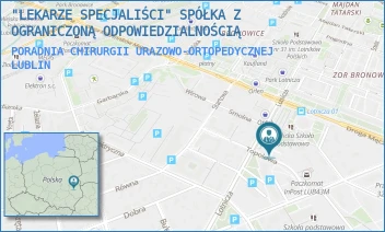 PORADNIA CHIRURGII URAZOWO-ORTOPEDYCZNEJ - "LEKARZE SPECJALIŚCI" SPÓŁKA Z OGRANICZONĄ ODPOWIEDZIALNOŚCIĄ - TOPOLOWA 7,  LUBLIN