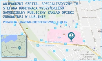 PORADNIA URAZOWO-ORTOPEDYCZNA - WOJEWÓDZKI SZPITAL SPECJALISTYCZNY IM. STEFANA KARDYNAŁA WYSZYŃSKIEGO SAMODZIELNY PUBLICZNY ZAKŁAD OPIEKI ZDROWOTNEJ W LUBLINIE - ZBIGNIEWA HERBERTA 21,  LUBLIN