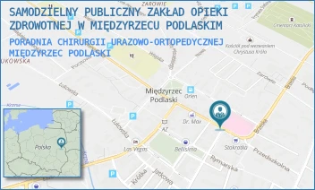 PORADNIA CHIRURGII URAZOWO-ORTOPEDYCZNEJ - SAMODZIELNY PUBLICZNY ZAKŁAD OPIEKI ZDROWOTNEJ W MIĘDZYRZECU PODLASKIM - WARSZAWSKA 2-4,  MIĘDZYRZEC PODLASKI