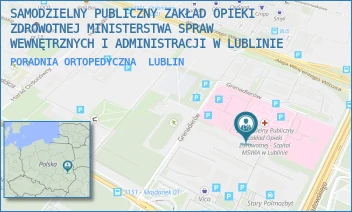 PORADNIA ORTOPEDYCZNA - SAMODZIELNY PUBLICZNY ZAKŁAD OPIEKI ZDROWOTNEJ MINISTERSTWA SPRAW WEWNĘTRZNYCH I ADMINISTRACJI W LUBLINIE - GRENADIERÓW 3,  LUBLIN