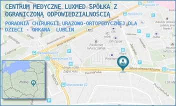 PORADNIA CHIRURGII URAZOWO-ORTOPEDYCZNEJ DLA DZIECI - ORKANA - CENTRUM MEDYCZNE LUXMED SPÓŁKA Z OGRANICZONĄ ODPOWIEDZIALNOŚCIĄ - WŁADYSŁAWA ORKANA 7,  LUBLIN