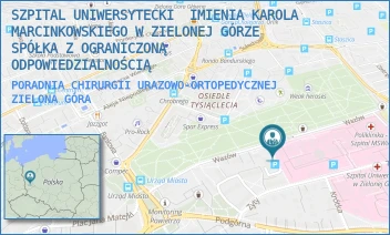 PORADNIA CHIRURGII URAZOWO-ORTOPEDYCZNEJ - SZPITAL UNIWERSYTECKI  IMIENIA KAROLA MARCINKOWSKIEGO W ZIELONEJ GÓRZE SPÓŁKA Z OGRANICZONĄ ODPOWIEDZIALNOŚCIĄ - UL. ZYTY 26,  ZIELONA GÓRA