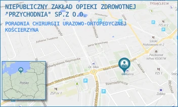 PORADNIA CHIRURGII URAZOWO-ORTOPEDYCZNEJ - NIEPUBLICZNY ZAKŁAD OPIEKI ZDROWOTNEJ "PRZYCHODNIA" SP.Z O.O. - UL. MARII SKŁODOWSKIEJ-CURIE 7,  KOŚCIERZYNA