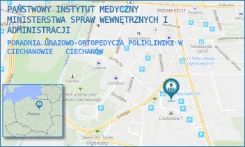 PORADNIA URAZOWO-ORTOPEDYCZA POLIKLINIKI W CIECHANOWIE  - PAŃSTWOWY INSTYTUT MEDYCZNY MINISTERSTWA SPRAW WEWNĘTRZNYCH I ADMINISTRACJI - MICKIEWICZA 8,  CIECHANÓW